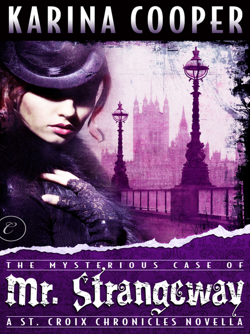 Title details for The Mysterious Case of Mr. Strangeway by Karina Cooper - Available